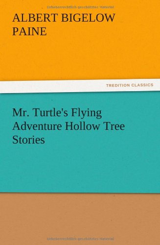 Mr. Turtle's Flying Adventure Hollow Tree Stories
