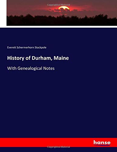 History of Durham, Maine: With Genealogical Notes