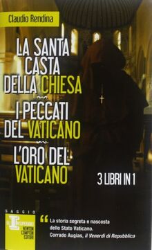 La santa casta della Chiesa-I peccati del Vaticano-L'oro del Vaticano