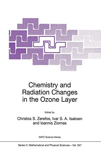 Chemistry and Radiation Changes in the Ozone Layer (Nato Science Series C:, 557, Band 557)