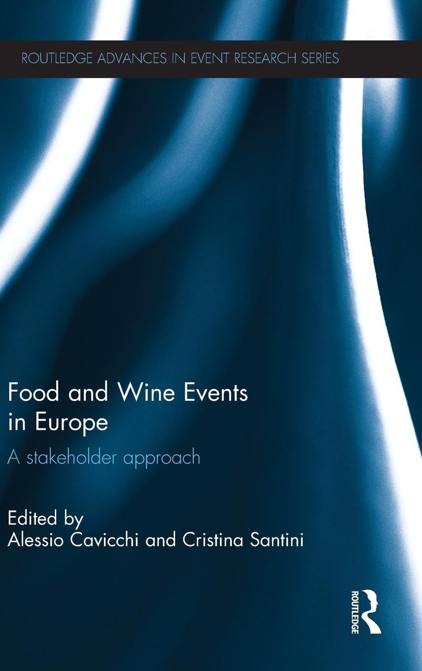 Food and Wine Events in Europe: A Stakeholder Approach (Routledge Advances in Event Research)