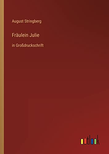 Fräulein Julie: in Großdruckschrift