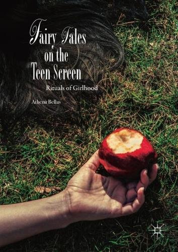 Fairy Tales on the Teen Screen: Rituals of Girlhood