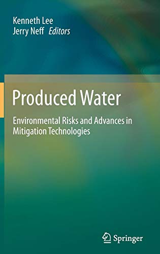 Produced Water: Environmental Risks and Advances in Mitigation Technologies
