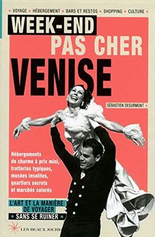Week-end pas cher Venise 2010 : l'art et la manière de voyager sans se ruiner