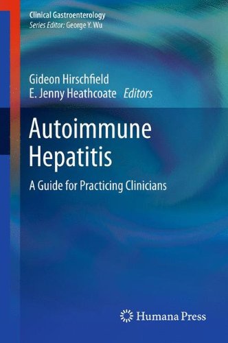 Autoimmune Hepatitis: A Guide for Practicing Clinicians (Clinical Gastroenterology)
