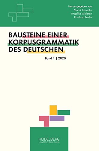 Bausteine einer Korpusgrammatik des Deutschen: Bd. 1/2020