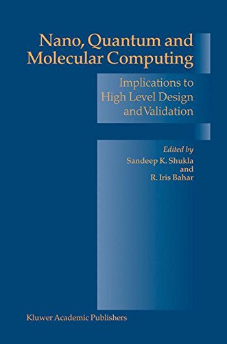 Nano, Quantum and Molecular Computing: Implications to High Level Design and Validation (Solid Mechanics & Its Applications S)