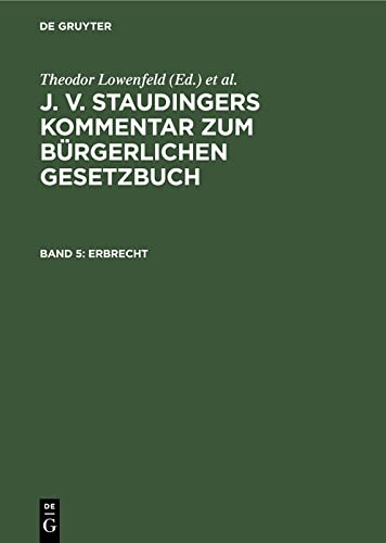 Erbrecht (J. v. Staudingers Kommentar zum Bürgerlichen Gesetzbuch)