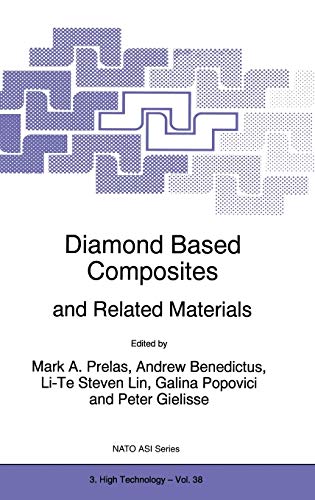 Diamond Based Composites: and Related Materials (Nato Science Partnership Subseries: 3, 38, Band 38)