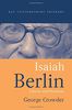 Isaiah Berlin: Liberty, Pluralism and Liberalism (Key Contemporary Thinkers)