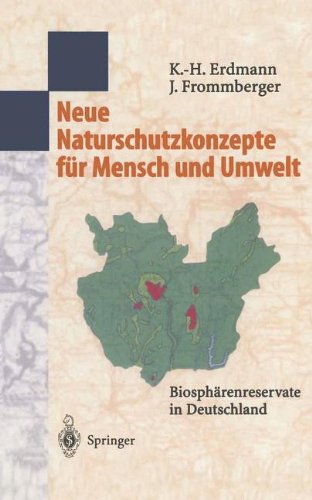 Neue Naturschutzkonzepte für Mensch und Umwelt: Biosphärenreservate in Deutschland