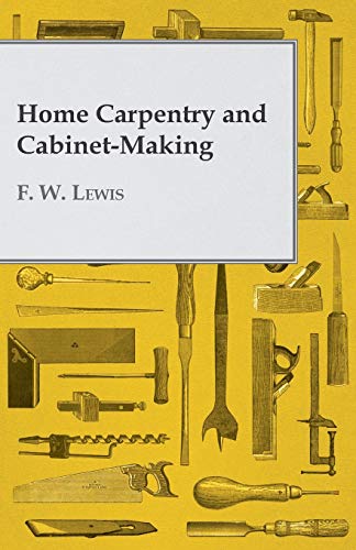 Home Carpentry and CabinetMaking