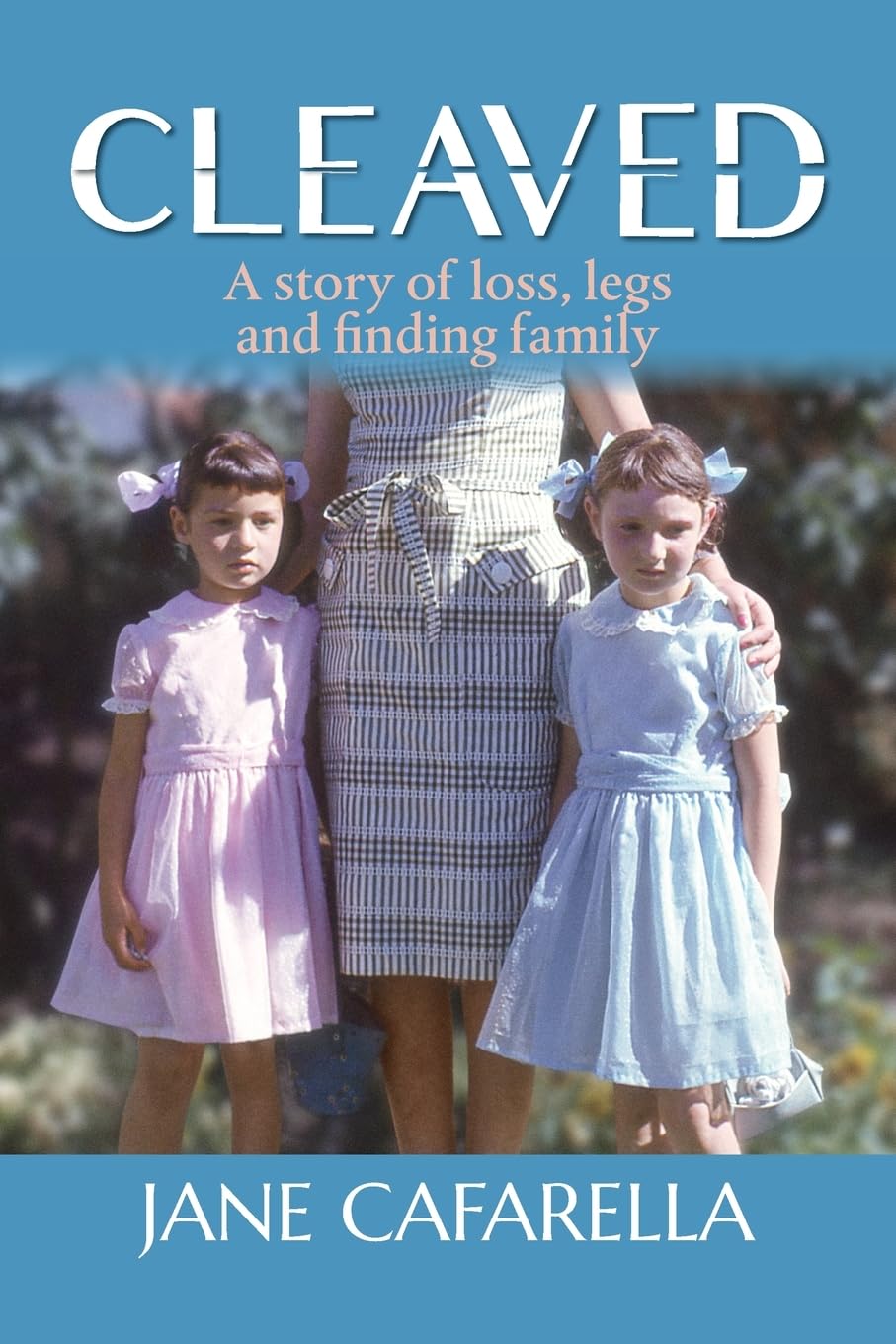 CLEAVED: A story of loss, legs and finding family