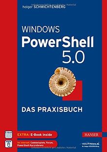 Windows PowerShell 5.0: Das Praxisbuch