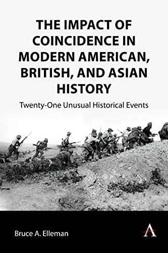The Impact of Coincidence in Modern American, British, and Asian History: Twenty-One Unusual Historical Events (Anthem Impact, 1, Band 1)