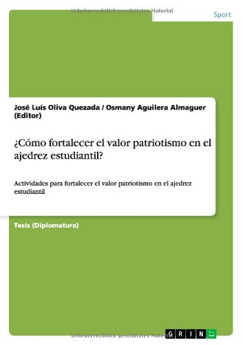 ¿Cómo fortalecer el valor patriotismo en el ajedrez estudiantil?: Actividades para fortalecer el valor patriotismo en el ajedrez estudiantil