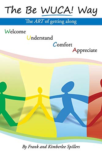 The Be Wuca! Way: The Art of Getting Along