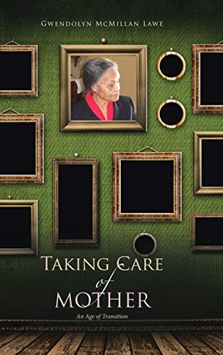 Taking Care of Mother: An Age of Transition