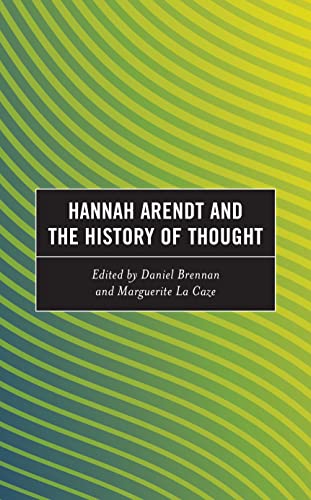 Hannah Arendt and the History of Thought (Continental Philosophy and the History of Thought)