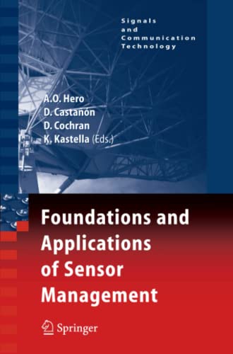 Foundations and Applications of Sensor Management (Signals and Communication Technology)