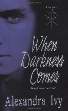 When Darkness Comes (Guardians of Eternity)