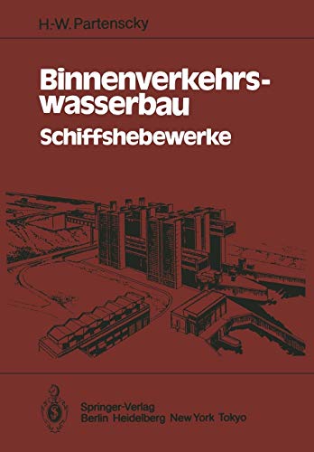 Binnenverkehrswasserbau: Schiffshebewerke (German Edition)