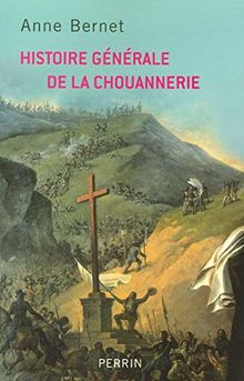 Histoire générale de la chouannerie