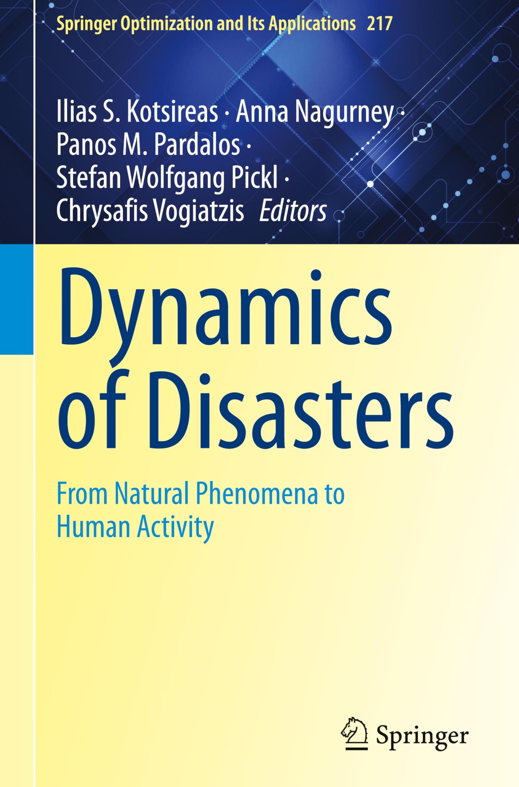 Dynamics of Disasters: From Natural Phenomena to Human Activity (Springer Optimization and Its Applications, 217, Band 217)