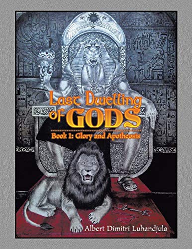 Last Dwelling of Gods: Book 1: Glory and Apotheosis