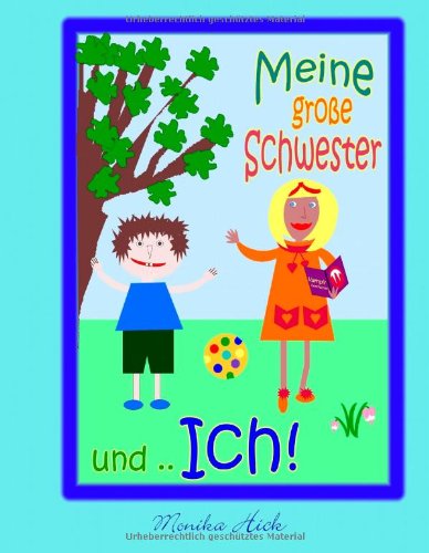 Meine große Schwester und .. Ich!