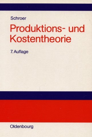 Produktions- und Kostentheorie: Einführung
