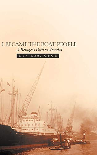 I Became the Boat People: A Refugee's Path to America