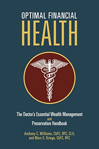 Optimal Financial Health: The Doctor's Essential Wealth Management and Preservation Handbook