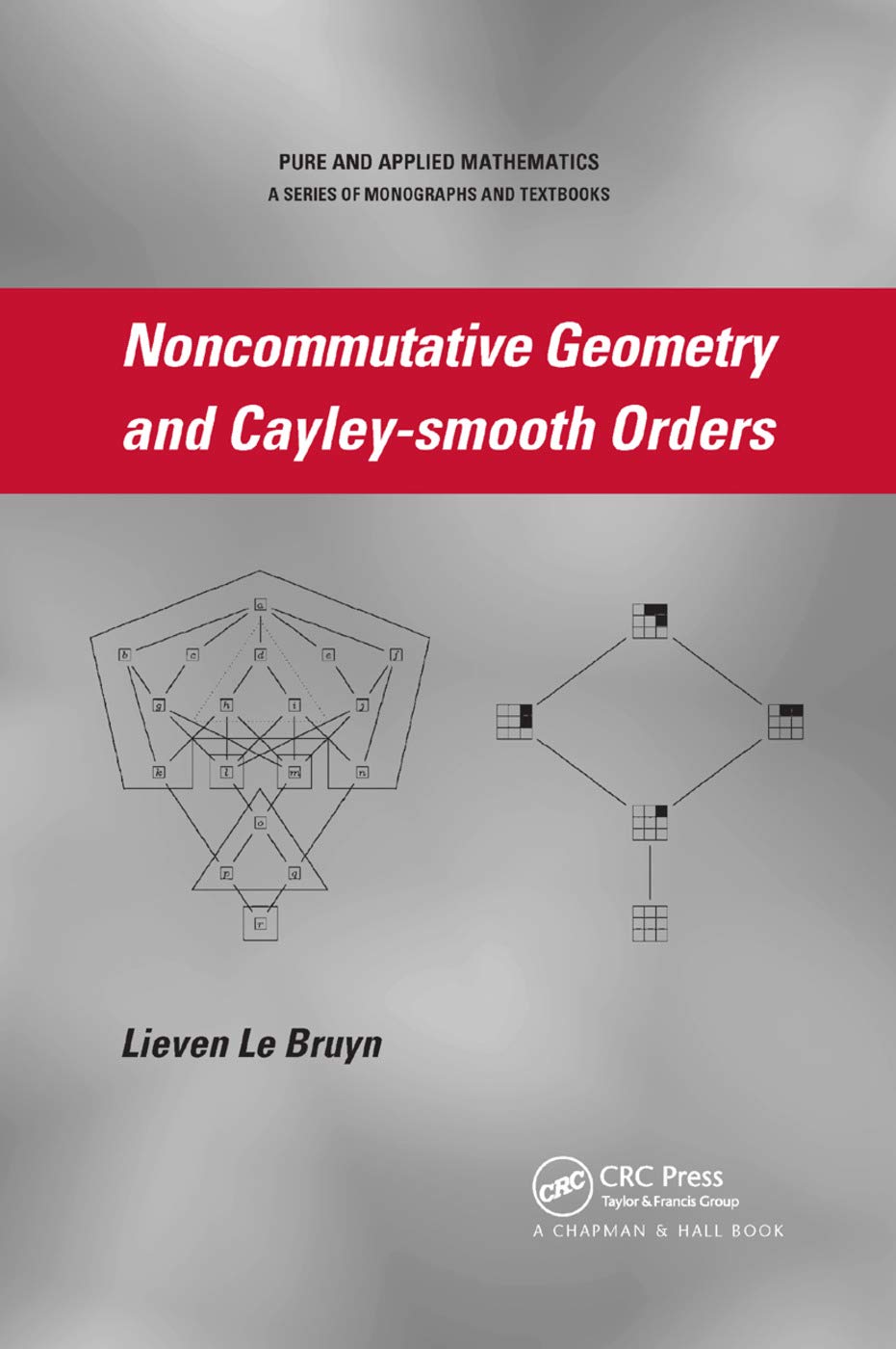 Noncommutative Geometry and Cayley-smooth Orders (Pure and Applied Mathematics)