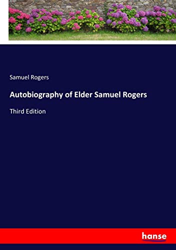 Autobiography of Elder Samuel Rogers: Third Edition