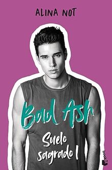 Bad Ash 4. Suelo sagrado 1 (Novela, Band 4)