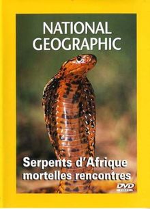 National Geographic : Serpents d'Afrique, mortelles rencontres [FR Import]