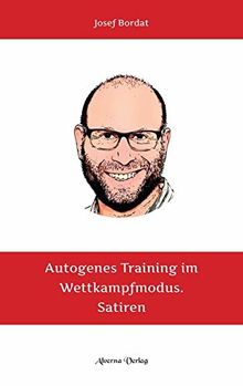 Autogenes Training im Wettkampfmodus - Satiren