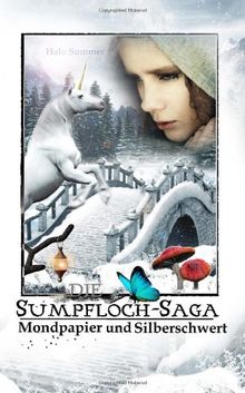 Mondpapier und Silberschwert: 4 (Die Sumpfloch-Saga)