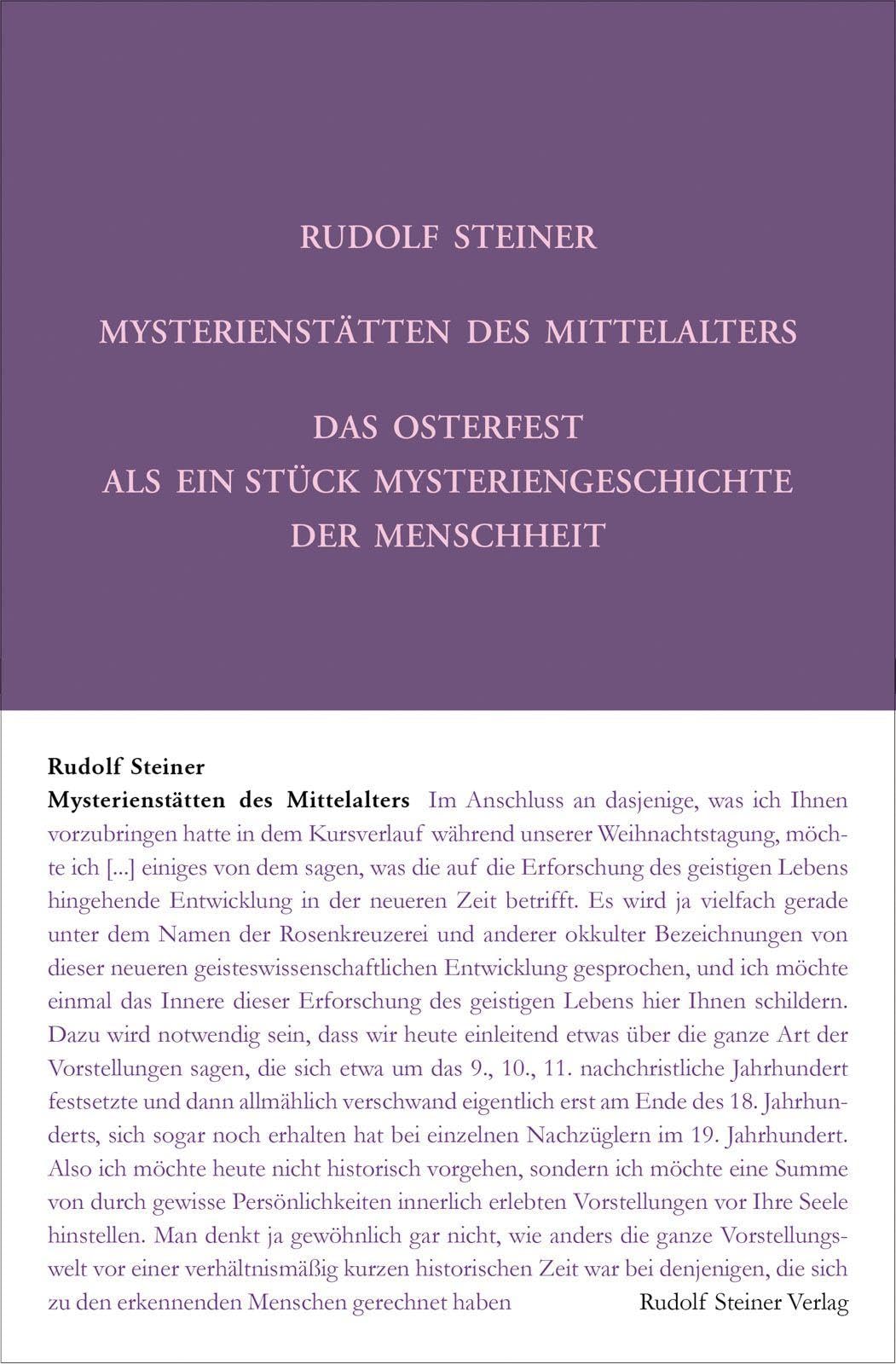Mysterienstätten des Mittelalters. Rosenkreuzertum und modernes Einweihungsprinzip: Zehn Vorträge, Dornach 1924 (Rudolf Steiner Gesamtausgabe: Schriften und Vorträge)