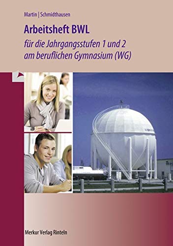 Volks- und Betriebswirtschaftslehre für das berufliche Gymnasium (WG) Ausgabe Baden-Württemberg Arbeitsheft BWL für die Jahrgangsstufen 1 und 2 am beruflichen Gymnasium (WG) - Michael Schmidthausen Michael Martin Kartoniert (TB)