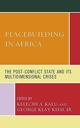 Peacebuilding in Africa: The Post-Conflict State and Its Multidimensional Crises