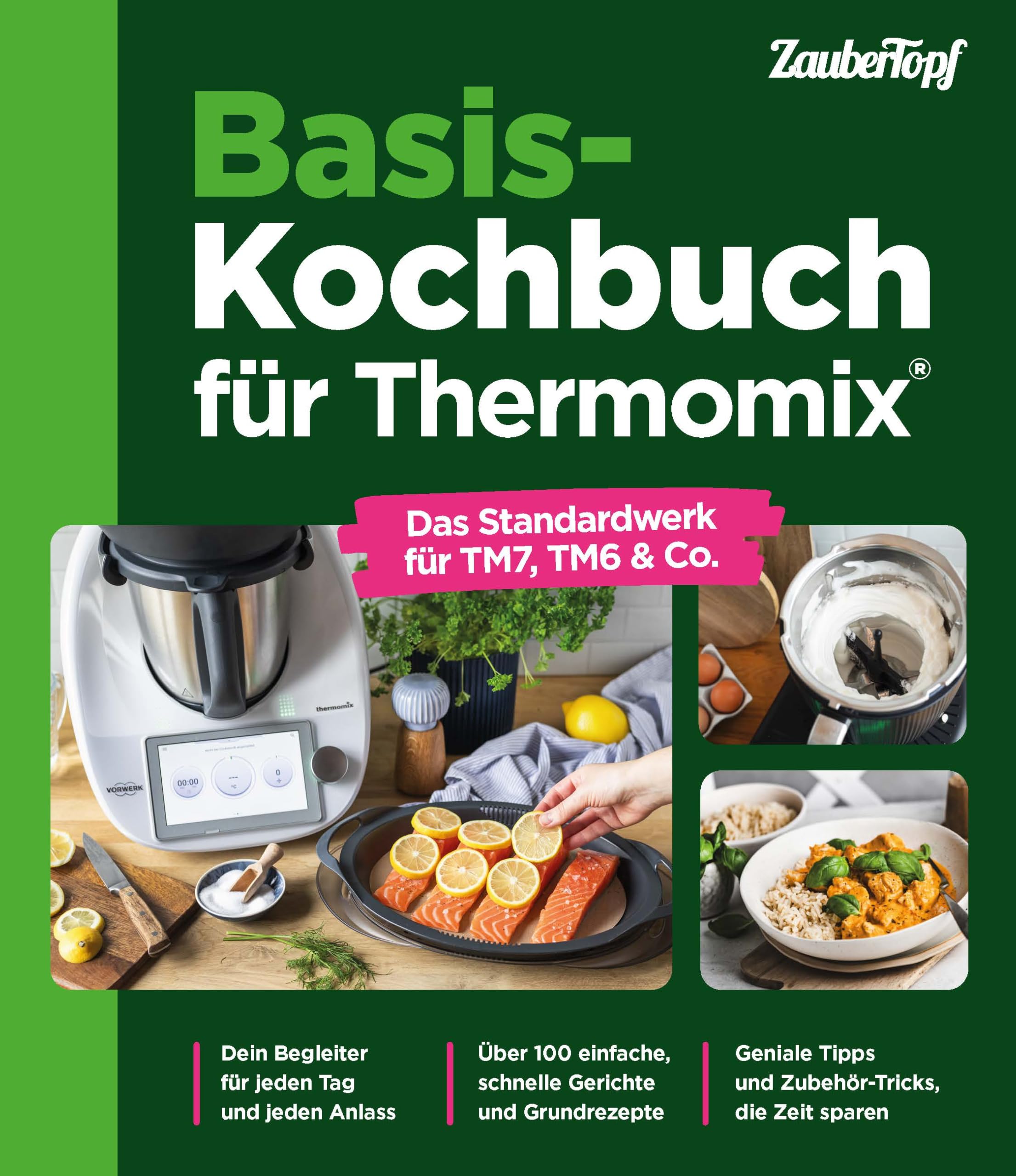 Basis-Kochbuch für Thermomix®: Das Standardwerk für TM7, TM6 & Co.