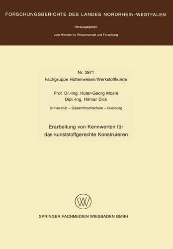 Erarbeitung von Kennwerten für das kunststoffgerechte Konstruieren (Forschungsberichte des Landes Nordrhein-Westfalen)