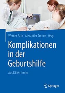 Komplikationen in der Geburtshilfe: Aus Fällen lernen