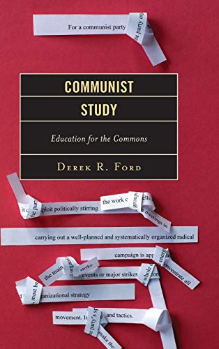 Communist Study: Education for the Commons (Youth Culture and Pedagogy in the Twenty-First Century)