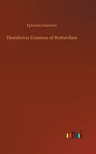 Desiderius Erasmus of Rotterdam