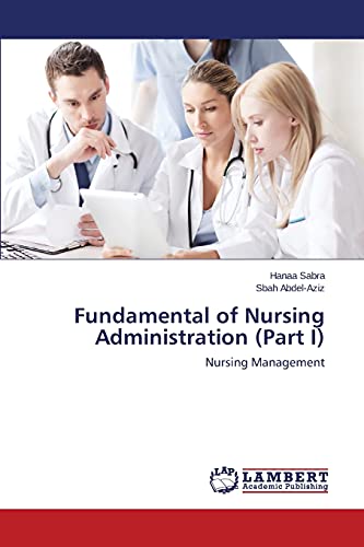 Fundamental of Nursing Administration (Part I): Nursing Management