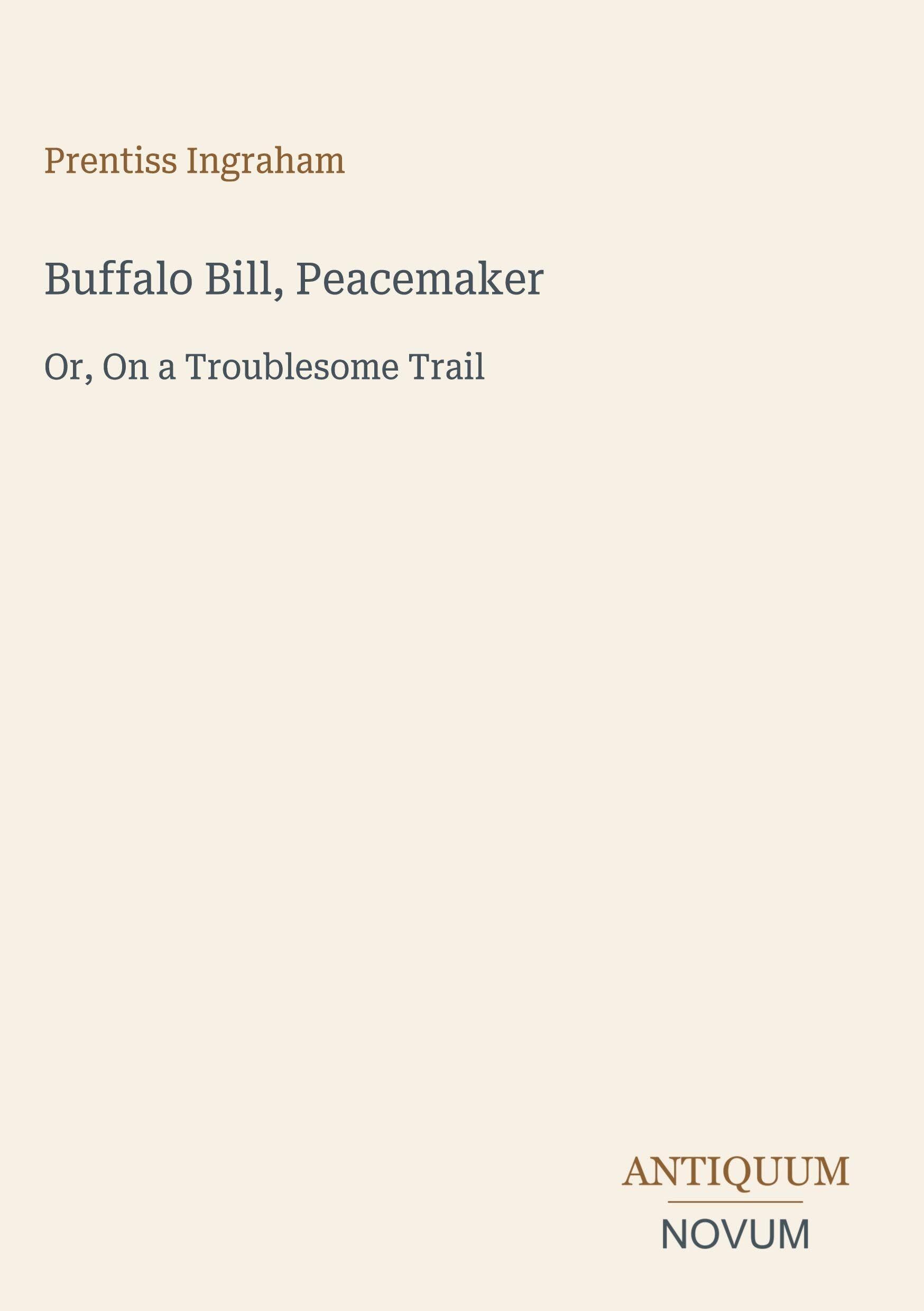 Buffalo Bill, Peacemaker